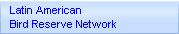 Latin American
Bird Reserve Network