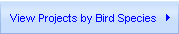 View Projects by Bird Species